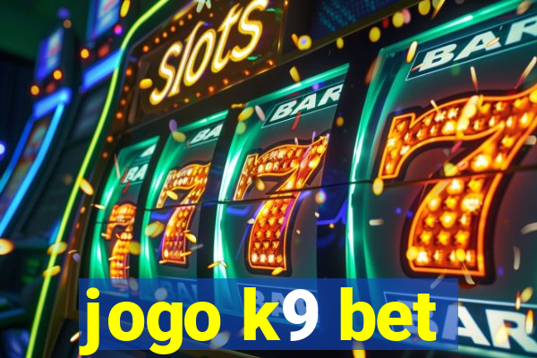 jogo k9 bet